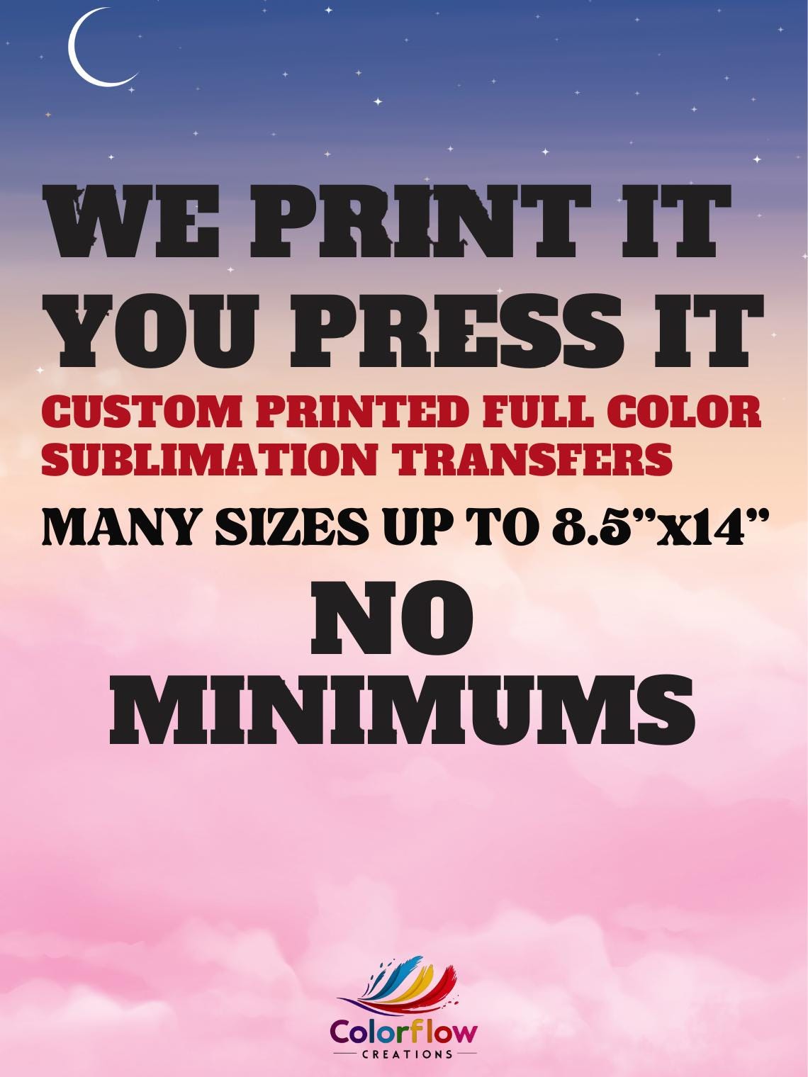 ColorFlow | Fast Sublimation Print | Send Image to Print | Premium Transfer | Flat Packed | No File Edits | Express Option